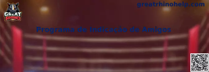 Programa de Indicação de Amigos Great Rhino