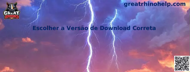 Esquema ilustrativo para escolher a versão de download correta