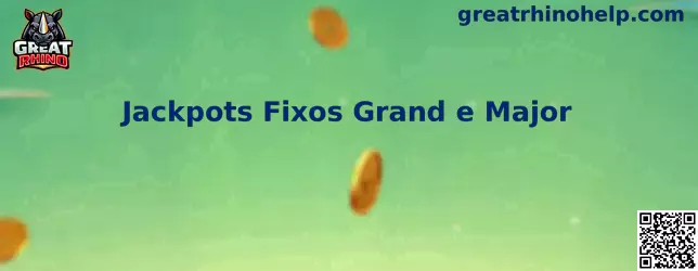 Jackpots Fixos Grand e Major Great Rhino