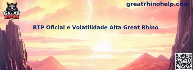RTP Oficial e Volatilidade Alta Great Rhino
