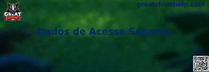 Dados de Acesso Seguros Great Rhino
