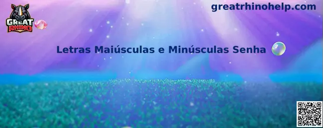 Letras Maiúsculas e Minúsculas Senha
