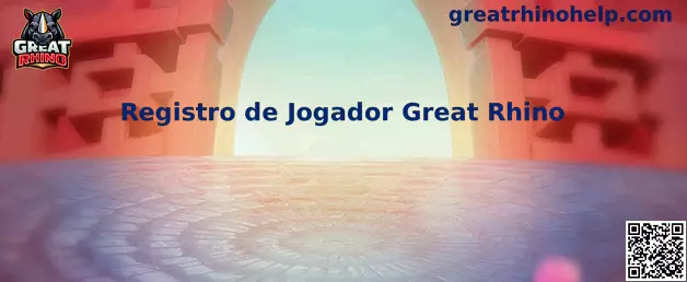 Formulario oficial de Registro de Jogador Great Rhino para usuarios en línea